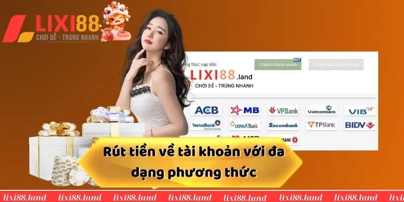 Rút tiền về tài khoản với đa dạng phương thức
